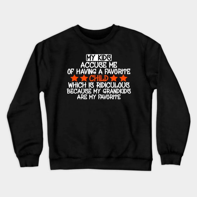 My Grandkids Are My Favorite Crewneck Sweatshirt by Yyoussef101